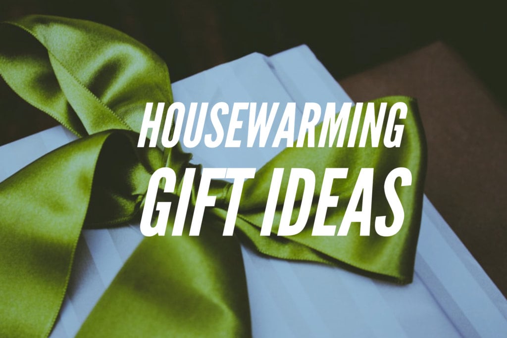 Housewarming Gift Ideas